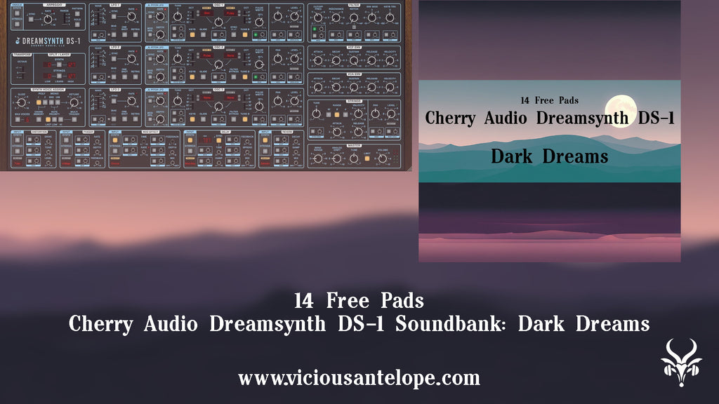 Dark Dreams - Cherry Audio Dreamsynth DS-1 Presets