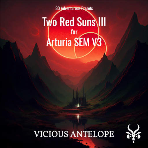 Two Red Suns III - Arturia SEM V3 Presets