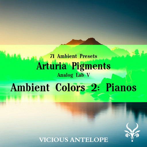 Ambient Colors 2: Pianos - Arturia Pigments presets