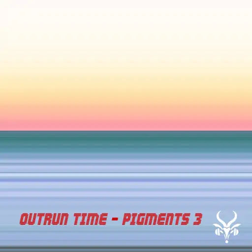 Outrun Time - Pigments 3 & Analog Lab V