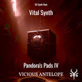Pandora's Pads IV - Vital Synth Presets