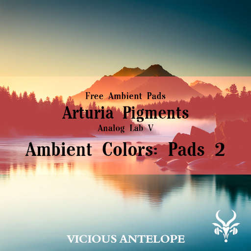 Ambient Colors Pads 2 - Free Pigments Presets