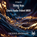 String Arps - Cherry Audio Trident MKIII Presets