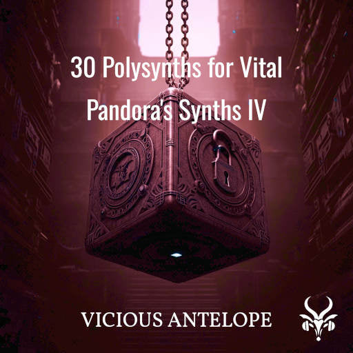 Pandora's Synths IV - Vital Synth Presets