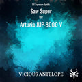 Saw Super - Arturia JUP-8000 V Presets