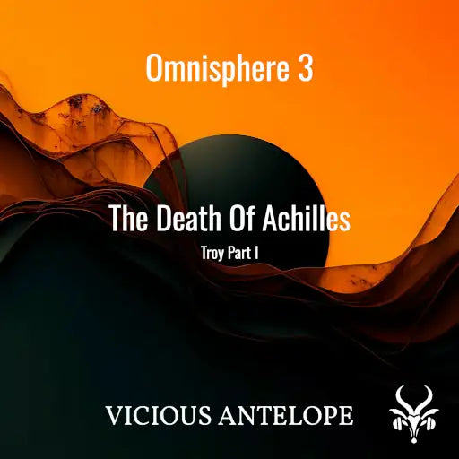 Troy I: The Death Of Achilles – Omnisphere 3 Presets