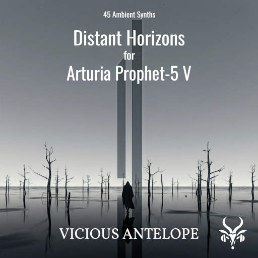 Distant Horizons - Arturia Prophet-5 V and Analog Lab V Presets