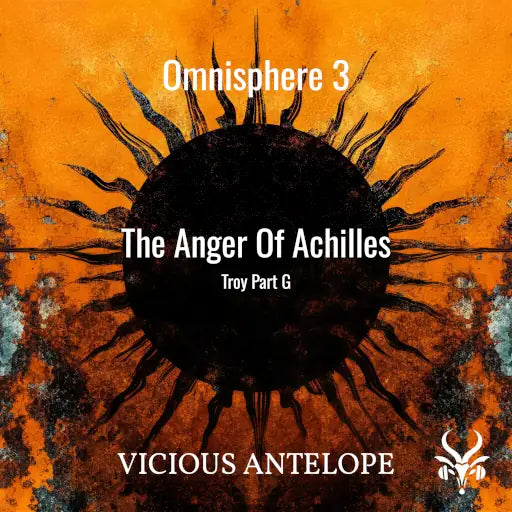 Troy Part G: The Anger Of Achilles - Omnisphere 3 Library