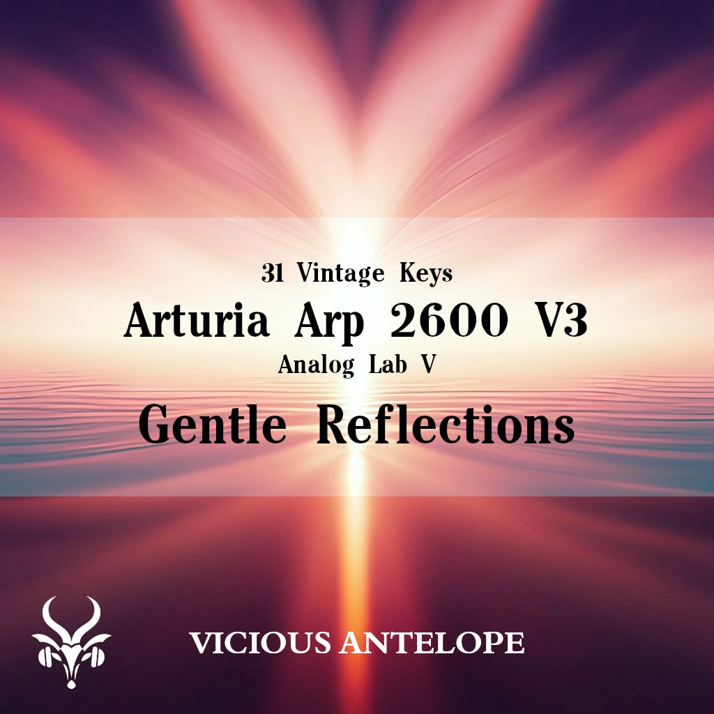 Gentle Reflections preset pack cover artwork for Arturia – Vicious Antelope