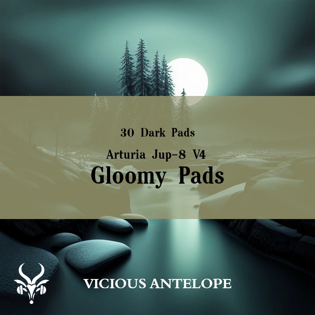 Gloomy Pads preset pack cover artwork for Arturia – Vicious Antelope