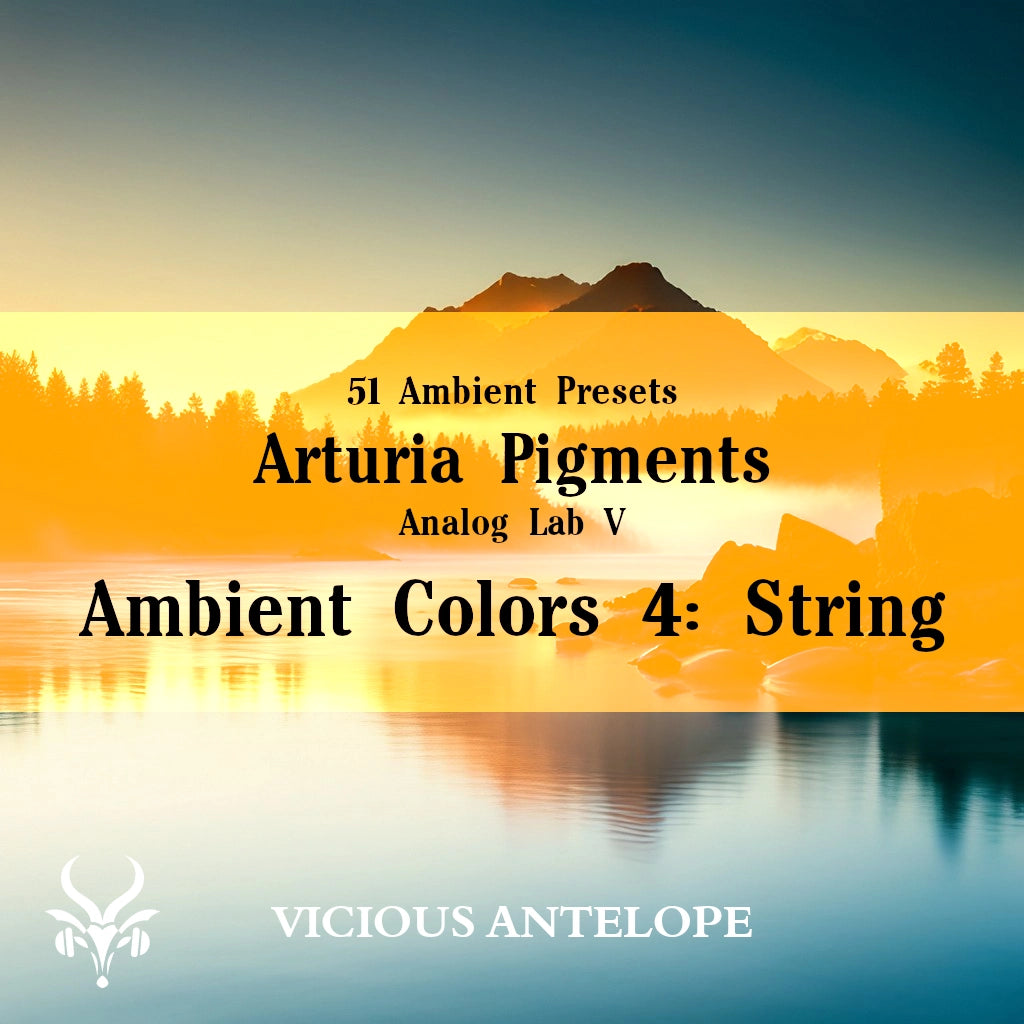 Ambient Colors 4 String preset pack cover artwork for Arturia Pigments – Vicious Antelope