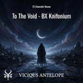 To The Void preset pack cover artwork for Knifonium – Vicious Antelope