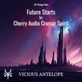 Future Starts preset pack cover artwork for Cherry Audio – Vicious Antelope