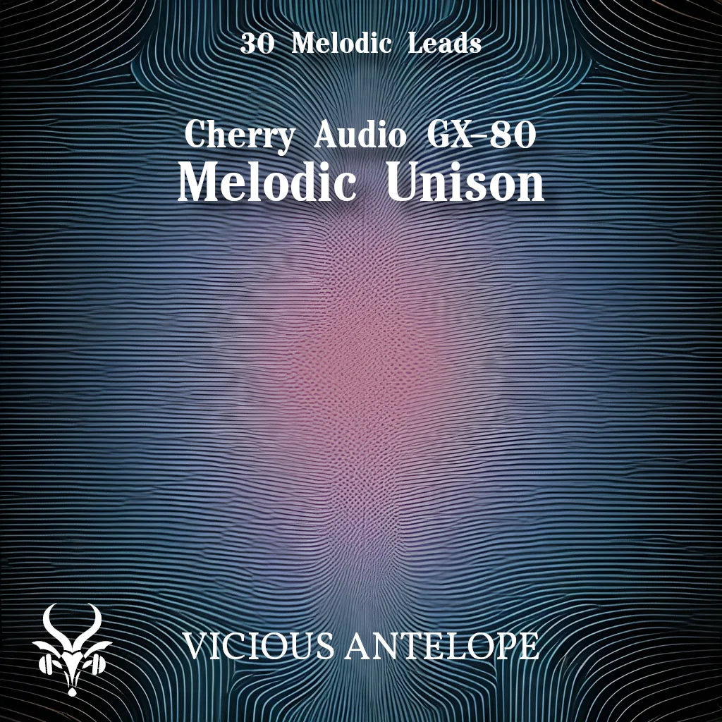 Melodic Unison preset pack cover artwork for Cherry Audio GX-80 – Vicious Antelope
