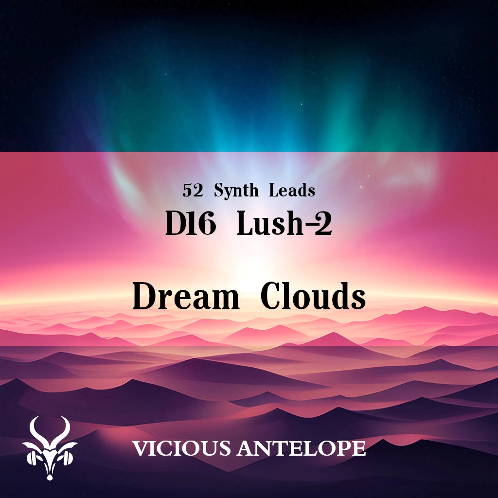 Dream Clouds preset pack cover artwork for D16 Lush 2 – Vicious Antelope