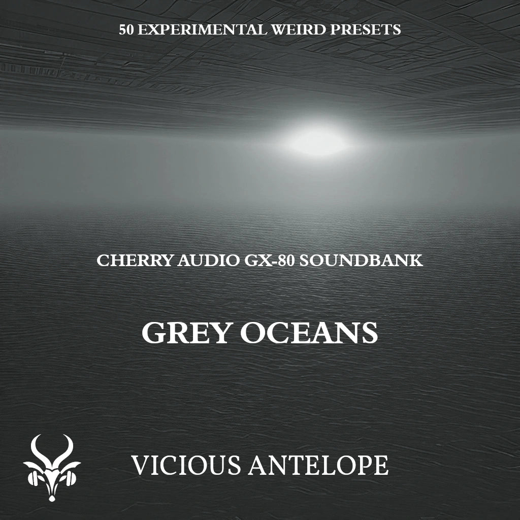 Grey Oceans preset pack cover artwork for Cherry Audio GX-80 – Vicious Antelope