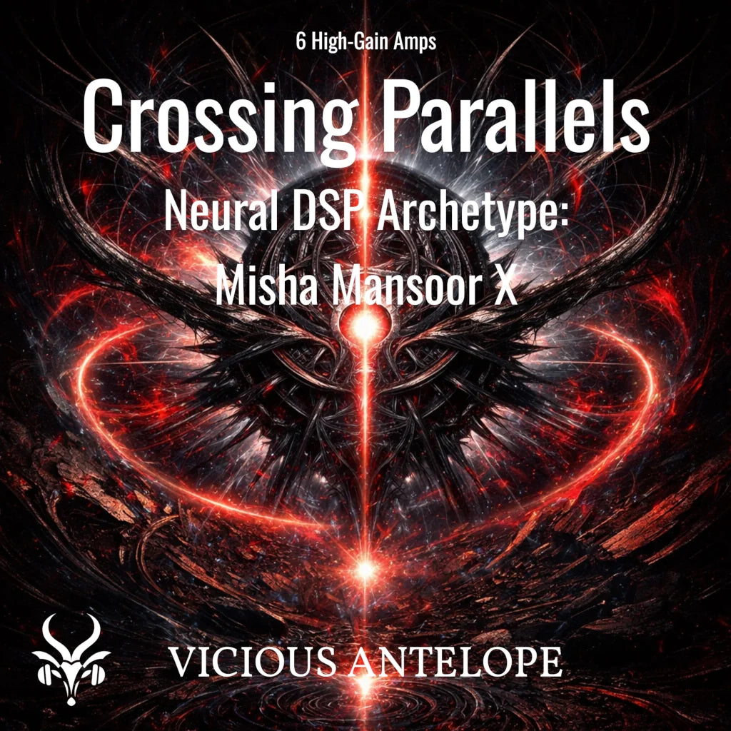 Crossing Parallels presets pack for Neural DSP Archetype Misha Mansoor X high gain tones