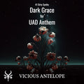 Dark Grace preset pack cover artwork for Universal Audio Anthem – Vicious Antelope