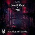 Beneath World preset pack cover artwork for Vital – Vicious Antelope