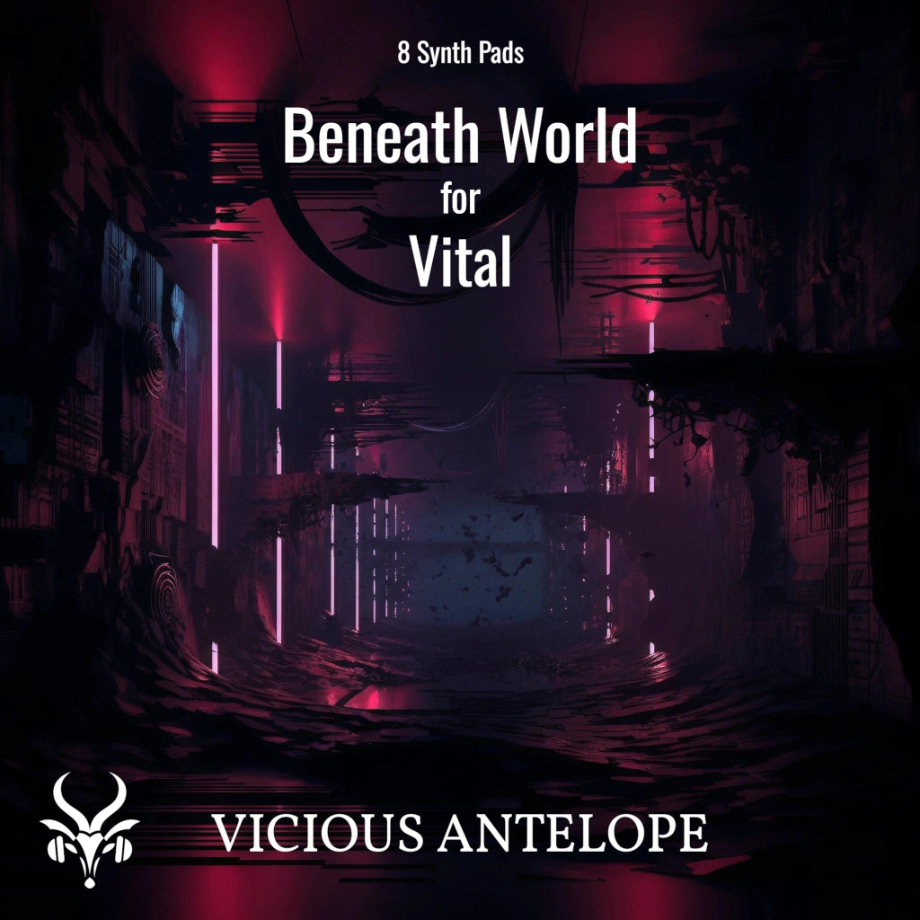 Beneath World free Vital presets by Vicious Antelope
