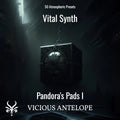 Pandora's Pads I preset pack cover artwork for Vital – Vicious Antelope