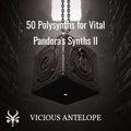 Pandora's Synths II preset pack cover artwork for Vital – Vicious Antelope