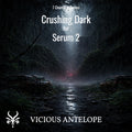 Crushing Dark preset pack cover artwork for Serum 2 – Vicious Antelope