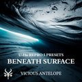 beneath surface preset pack cover artwork for U-He RePro 5 – Vicious Antelope